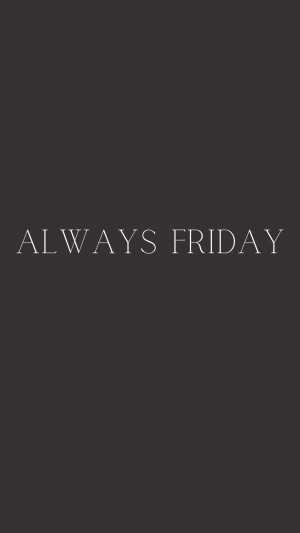 Always Friday Aesthetics